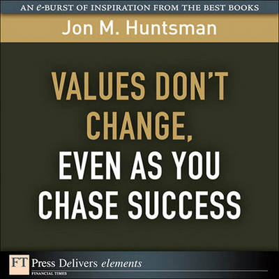 Book cover for Values Don't Change, Even as You Chase Success