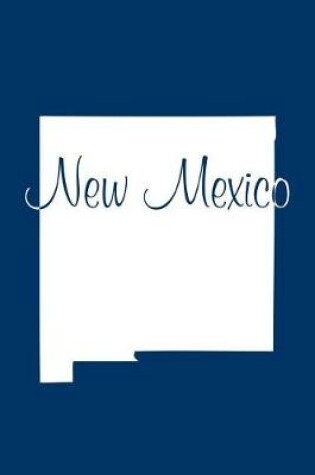 Cover of New Mexico - Navy Blue Lined Notebook with Margins