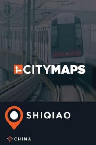 Cover of City Maps Shiqiao China