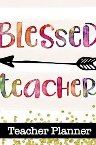 Cover of Blessed Teacher - Teacher Planner