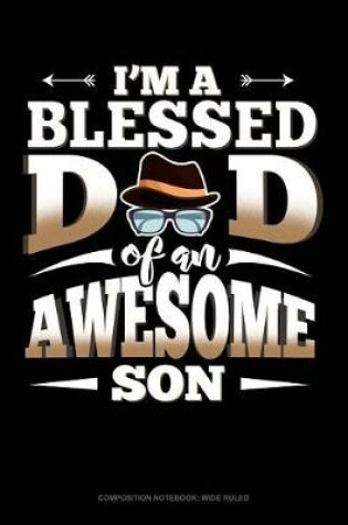 Cover of I'm a Blessed Dad of an Awesome Son