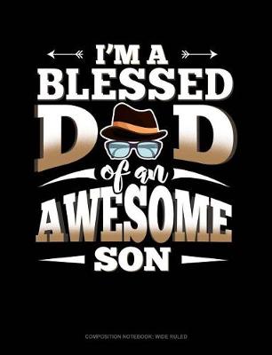Cover of I'm a Blessed Dad of an Awesome Son