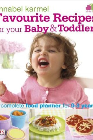 Cover of Favourite Recipes for Your Baby and Toddler