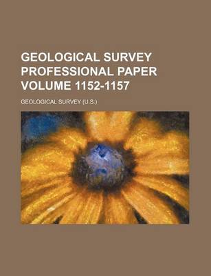 Book cover for Geological Survey Professional Paper Volume 1152-1157