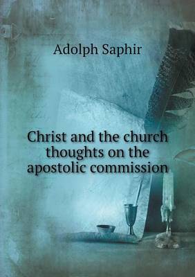 Book cover for Christ and the church thoughts on the apostolic commission