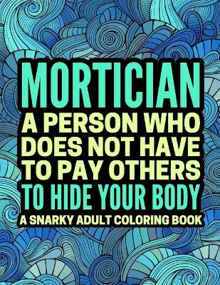 Book cover for Mortician A Person Who