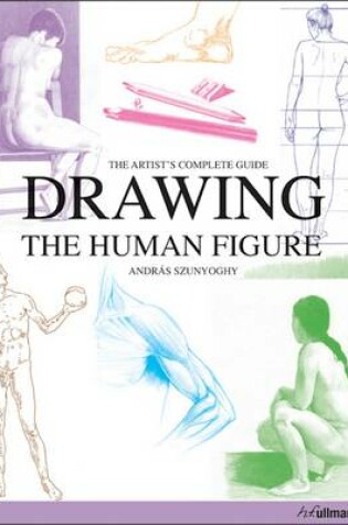 Cover of Drawing the Human Figure: The Artist's Complete Guide