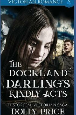 Cover of The Dockland Darling's Kindly Acts