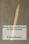 Book cover for Katie and the Mystery of the Vampire