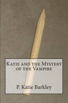 Cover of Katie and the Mystery of the Vampire