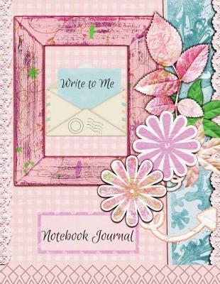 Book cover for Write to Me Notebook Journal