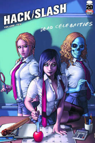 Cover of Hack/Slash Volume 10: Dead Celebrities