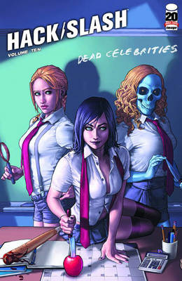 Book cover for Hack/Slash Volume 10: Dead Celebrities