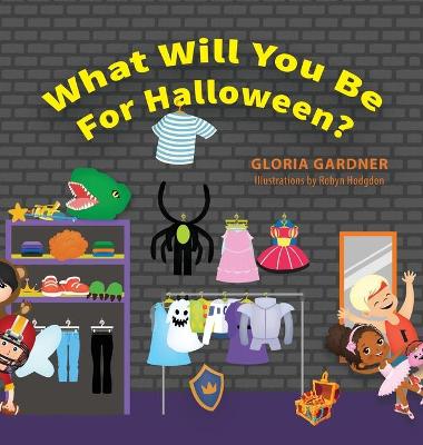 Book cover for What Will You Be For Halloween?