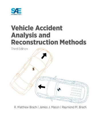 Book cover for Vehicle Accident Analysis and Reconstruction Methods, Third Edition