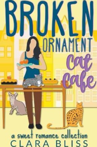Cover of Broken Ornament Cat Cafe the Collection