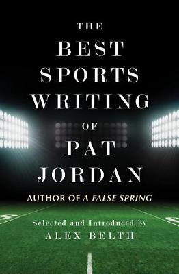 Book cover for The Best Sports Writing of Pat Jordan