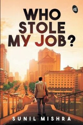 Cover of Who Stole My Job?