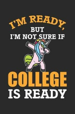 Cover of I'm ready, but I'm not sure if College is ready