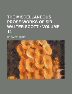 Book cover for The Miscellaneous Prose Works of Sir Walter Scott (Volume 14)