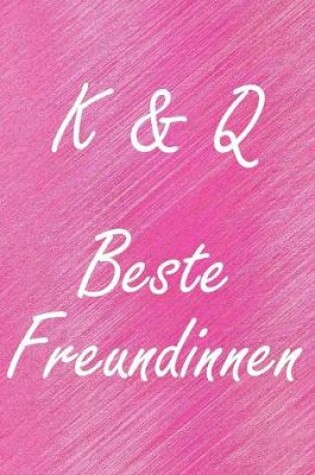 Cover of K & Q. Beste Freundinnen