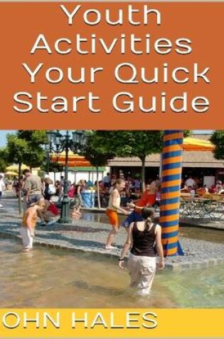 Cover of Youth Activities: Your Quick Start Guide