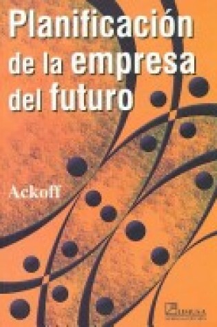 Cover of Planificacion de La Empresa del Futuro