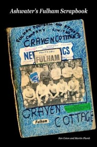 Cover of Ashwater's Fulham Scrapbook
