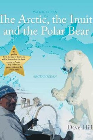 Cover of The Arctic, the Inuit, and the Polar Bear