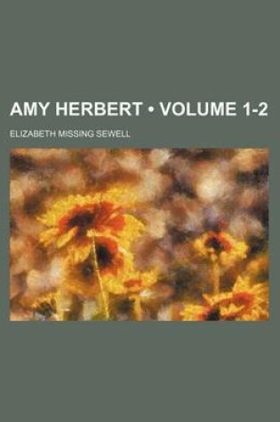 Cover of Amy Herbert (Volume 1-2)