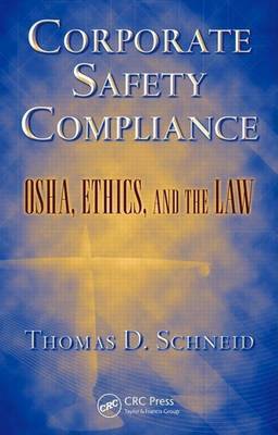 Book cover for Corporate Safety Compliance: OSHA, Ethics, and the Law