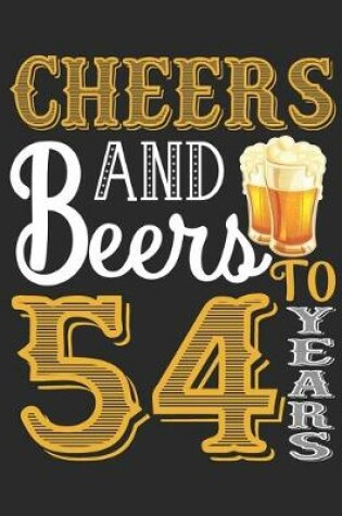 Cover of Cheers And Beers To 54 Years
