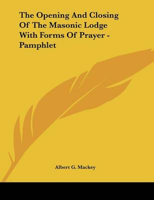 Book cover for The Opening and Closing of the Masonic Lodge with Forms of Prayer - Pamphlet