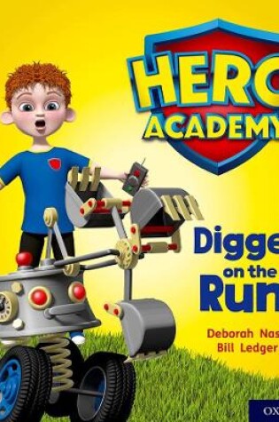 Cover of Hero Academy: Oxford Level 4, Light Blue Book Band: Digger on the Run