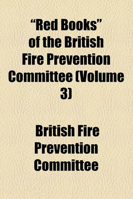 Book cover for "Red Books" of the British Fire Prevention Committee (Volume 3)