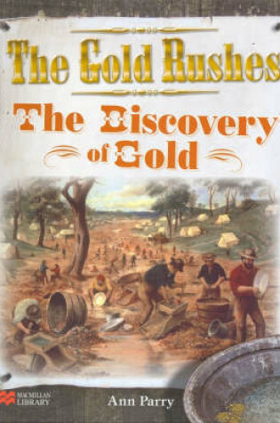 Cover of Gold Rushes Discovery of Gold Macmillan Library Australia