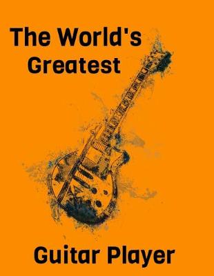 Cover of The Worlds Greatest Guitar Player