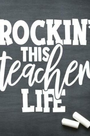 Cover of Rocking this teacher life