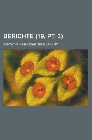 Cover of Berichte (19, PT. 3 )