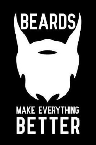 Cover of Beards Make Everything Better