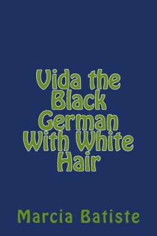 Cover of Vida the Black German With White Hair