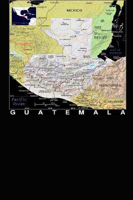 Book cover for Modern Day Color Map of Guatemala Journal