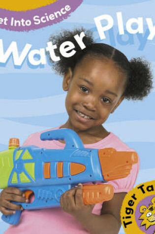 Cover of Get Into Science: Water Play