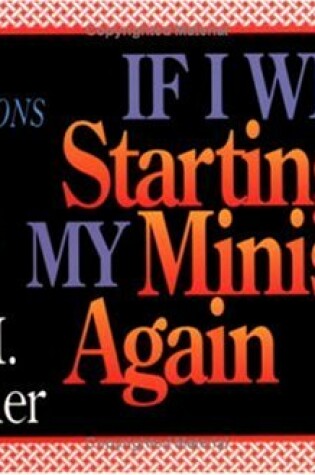 Cover of If I Were Starting My Ministry Again