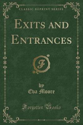 Book cover for Exits and Entrances (Classic Reprint)