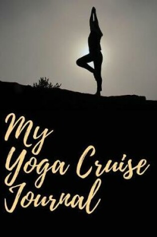 Cover of My Yoga Cruise Journal