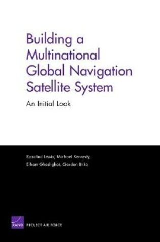 Cover of Building a Multinational Global Navigation Satellite System