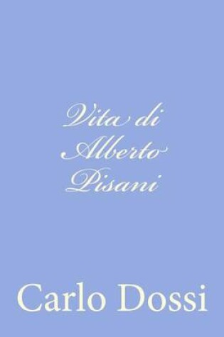 Cover of Vita di Alberto Pisani