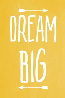 Cover of Pastel Chalkboard Journal - Dream Big (Yellow)