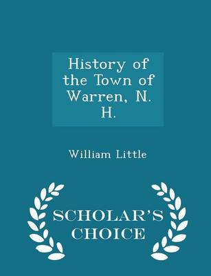 Book cover for History of the Town of Warren, N. H. - Scholar's Choice Edition
